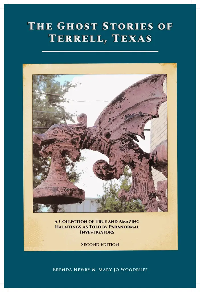 IN REVISION/AUTHOR'S DRAFT: The Ghost Stories of Terrell, Texas: Second Edition (Online eBook)